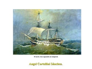 Angel Cortellini Sánchez.  El navío  Asia  capeando un temporal. 
