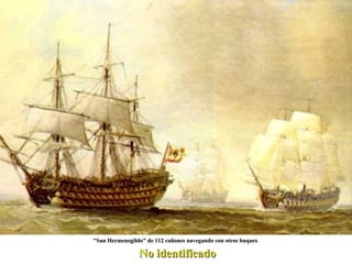 "San Hermenegildo" de 112 cañones navegando con otros buques  No identificado 