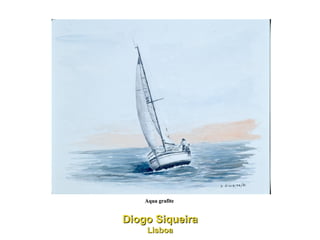 Aqua grafite  Diogo Siqueira Lisboa 