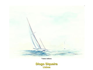 Vamos embora Diogo Siqueira Lisboa 