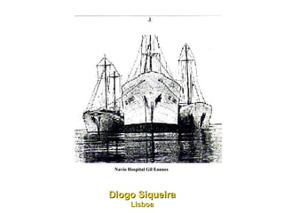 Navío Hospital Gil Eannes  Diogo Siqueira Lisboa 