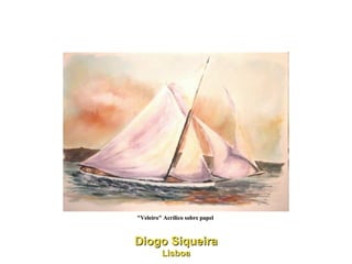 "Veleiro" Acrílico sobre papel  Diogo Siqueira Lisboa 