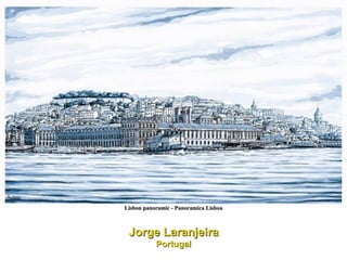 Lisbon panoramic - Panoramica Lisboa Jorge Laranjeira Portugal 