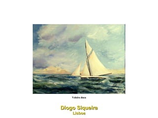 Veleiro doca Diogo Siqueira Lisboa 