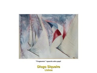 "Fragmentos" Aguarela sobre papel  Diogo Siqueira Lisboa 
