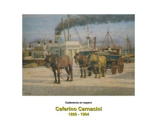 Ceferino Carnacini 1888 - 1964 Cadeneros en espera 
