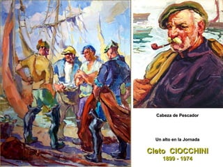 Cleto  CIOCCHINI 1899 - 1974 Cabeza de Pescador Un alto en la Jornada 