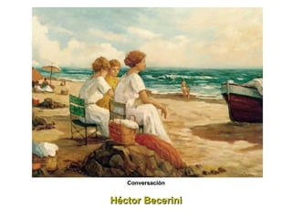 Héctor Becerini Conversación 
