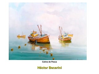 Héctor Becerini Calma de Pesca 