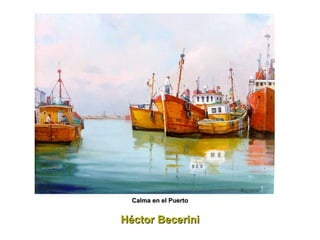 Héctor Becerini Calma en el Puerto 