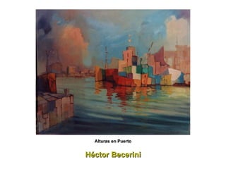 Héctor Becerini Alturas en Puerto 