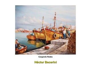 Héctor Becerini Cargando Redes 