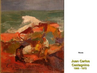 Juan Carlos Castagnino 1908 - 1972  Rocas 