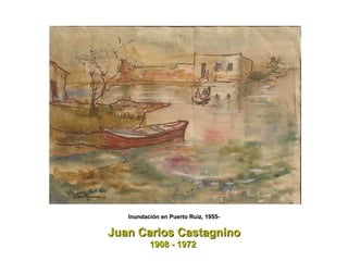 Juan Carlos Castagnino 1908 - 1972  Inundación en Puerto Ruiz, 1955- 