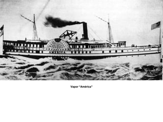 Vapor “América” 
