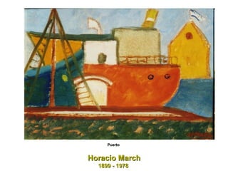Horacio March 1899 - 1978  Puerto  