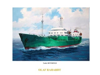 OLAF RAHARDT  Tanker BITTERFELD  
