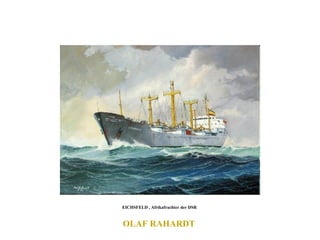 OLAF RAHARDT  EICHSFELD , Afrikafrachter der DSR  