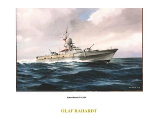OLAF RAHARDT  Schnellboot DACHS  