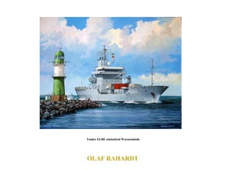 OLAF RAHARDT  Tender ELBE einlaufend Warnemünde  