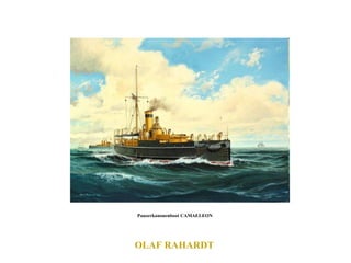 OLAF RAHARDT  Panzerkanonenboot CAMAELEON  