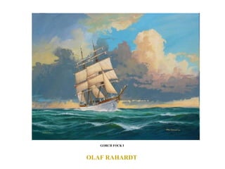 OLAF RAHARDT  GORCH FOCK I  