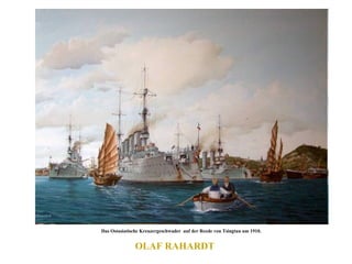OLAF RAHARDT  Das Ostasiatische Kreuzergeschwader  auf der Reede von Tsingtau um 1910.  