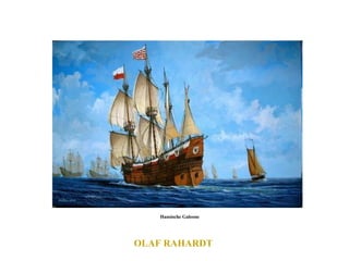 Hansische Galeone  OLAF RAHARDT  