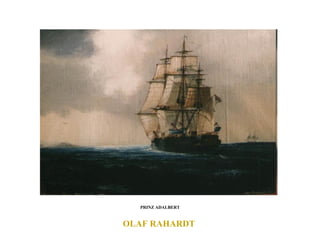 OLAF RAHARDT  PRINZ ADALBERT 