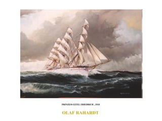 OLAF RAHARDT  PRINZESS EITEL FRIEDRICH , 1910  