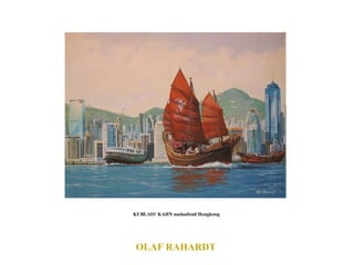OLAF RAHARDT  KUBLAIS' KAHN auslaufend Hongkong  