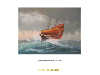 OLAF RAHARDT  Dschunke KUBLAIS' KAHN im Taifun  