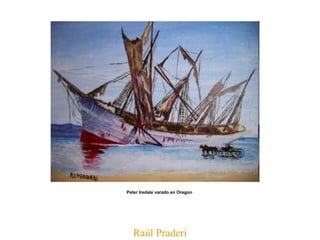 Raúl Praderi Peter Iredale varado en Oregon   