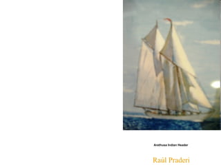Raúl Praderi Arethusa Indian Header   