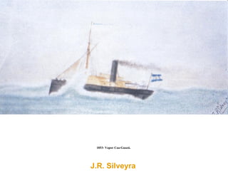 1853- Vapor Caa-Guazú.   J.R. Silveyra   