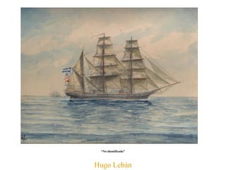 Hugo Lebán “ No identificado” 