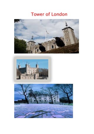 Tower of London
 
