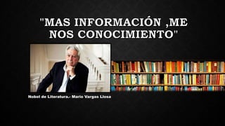 Nobel de Literatura.- Mario Vargas Llosa
 