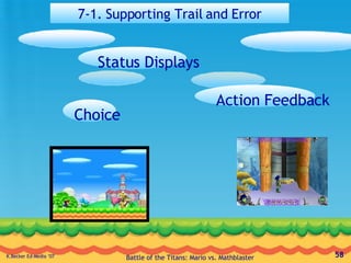 7-1. Supporting Trail and Error Status Displays Action Feedback Choice 
