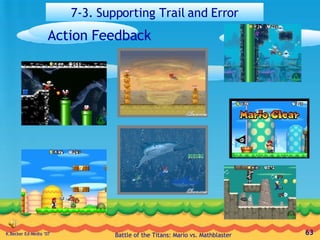 7-3. Supporting Trail and Error Action Feedback 