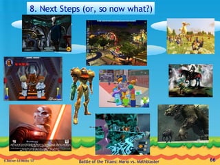 8. Next Steps (or, so now what?) 