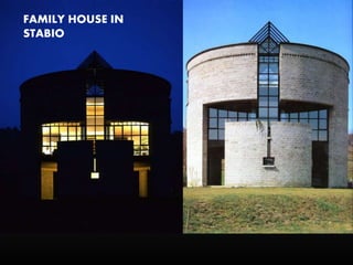 FAMILY HOUSE IN
STABIO
 