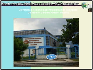 Universidad Nacional Experimental Simón Rodríguez  Ubicada en Caña de Azúcar- Maracay 