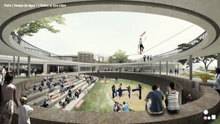 Patio | Tanque de Agua 1 | Teatro al Aire Libre
 