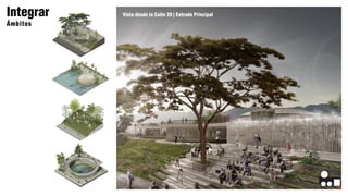 Integrar
Ámbitos
Vista desde la Calle 39 | Entrada Principal
 