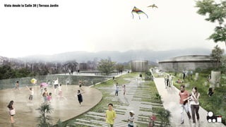 Vista desde la Calle 39 | Terraza Jardin
 