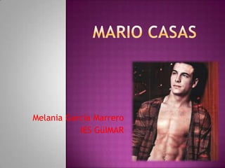 Melania García Marrero
           IES GüIMAR
 