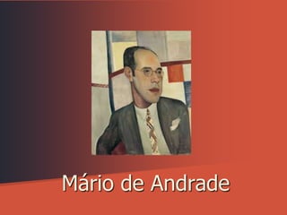 Mário de Andrade
 