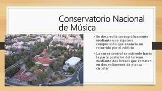  Se desarrolla coreográficamente
mediante una rigurosa
composición que enuncia un
recorrido por el edificio
 La curva central se extiende hacia
la parte posterior del terreno
mediante dos brazos que rematan
en dos volúmenes de planta
circular
 