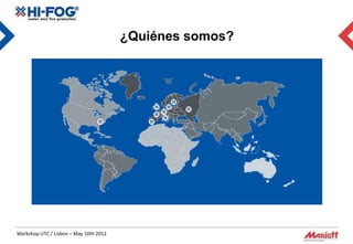 ¿Quiénes somos?




Workshop UTC / Lisbon – May 10th 2012
 